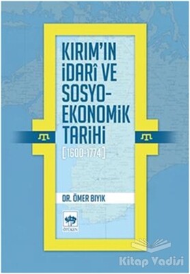 Kırım'ın İdari ve Sosyo-Ekonomik Tarihi (1600 - 1774) - Ötüken Neşriyat