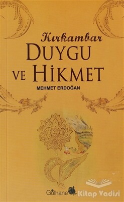 Kırk Ambar Duygu ve Hikmet - Gülhane Yayınları