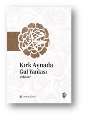 Kırk Aynada Gül Yankısı - Rubailer - Türkiye Diyanet Vakfı Yayınları