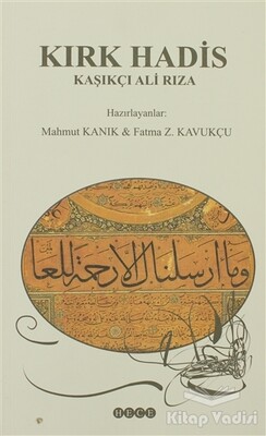 Kırk Hadis Kaşıkçı Ali Rıza - Hece Yayınları