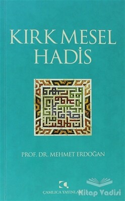 Kırk Mesel Hadis - Çamlıca Yayınları