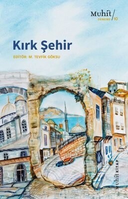Kırk Şehir - Muhit Kitap