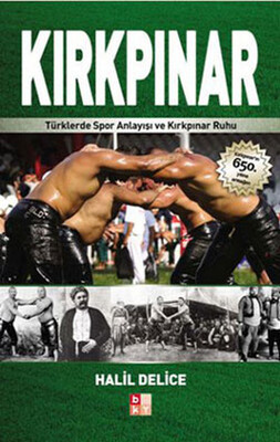 Kırkpınar Türklerde Spor Anlayışı ve Kırkpınar Ruhu - Babıali Kültür Yayıncılığı