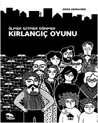 Kırlangıç Oyunu - Ölmek Gitmek Dönmek - Sırtlan Kitap