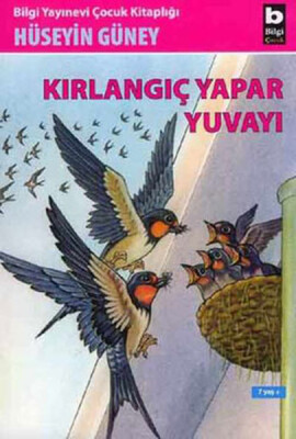 Kırlangıç Yapar Yuvayı - Bilgi Yayınevi