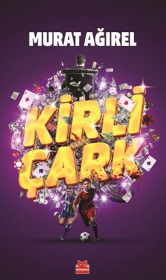 Kirli Çark - Kırmızı Kedi Yayınevi