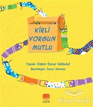 Kirli Yorgun Mutlu - Uçan Fil