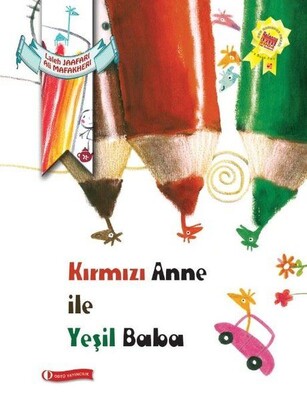 Kırmızı Anne ile Yeşil Baba - Odtü Yayınları