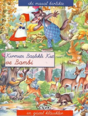 Kırmızı Başlıklı Kız Ve Bambi - Çiçek Yayıncılık