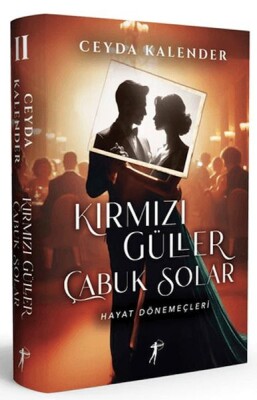 Kırmızı Güller Çabuk Solar II Hayat Dönemeçleri (Ciltli) - Artemis Yayınları