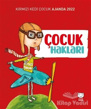 Kırmızı Kedi Çocuk Ajanda 2022 - Çocuk Hakları - Kırmızı Kedi Çocuk