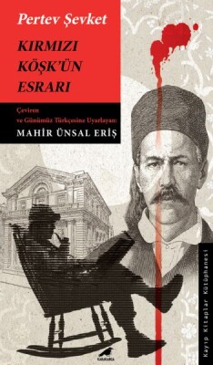 Kırmızı Köşk’ün Esrarı - Kara Karga Yayınları