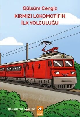 Kırmızı Lokomotifin İlk Yolculuğu - 1