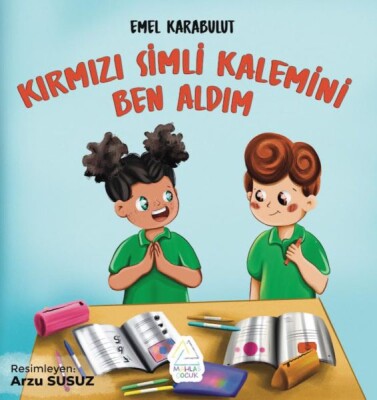Kırmızı Simli Kalemini Ben Aldım - Mahlas Çocuk Yayınları