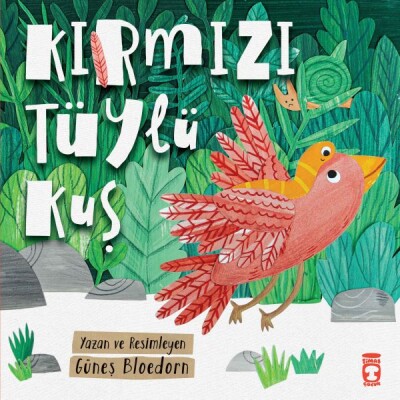 Kırmızı Tüylü Kuş - Timaş Çocuk