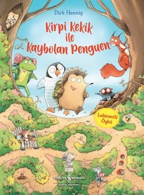 Kirpi Kekik İle Kaybolan Penguen - İş Bankası Kültür Yayınları