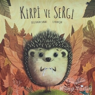 Kirpi ve Sergi - Redhouse Kidz Yayınları