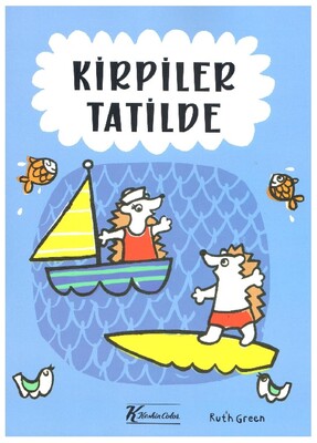 Kirpiler Tatilde - Keskin Color