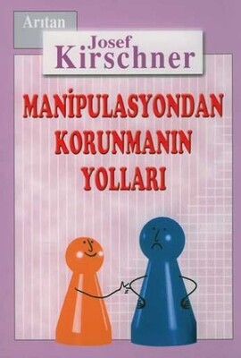 Manipülasyondan Korunmanın Yolları - Arıtan Yayınevi