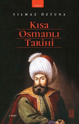 Kısa Osmanlı Tarihi - Ketebe Yayınları