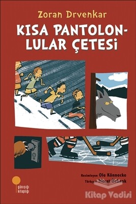 Kısa Pantolonlular Çetesi - Günışığı Kitaplığı