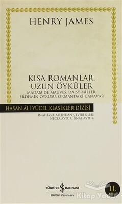Kısa Romanlar, Uzun Öyküler - İş Bankası Kültür Yayınları