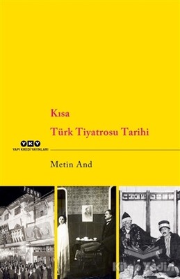 Kısa Türk Tiyatrosu Tarihi - Yapı Kredi Yayınları