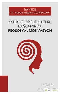 Kişilik ve Örgüt Kültürü Bağlamında Prososyal Motivasyon - Hiperlink Yayınları