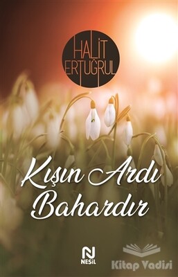 Kışın Ardı Bahardır - Nesil Yayınları