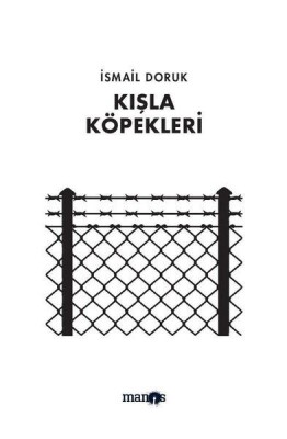 Kışla Köpekleri - Manos Yayınları