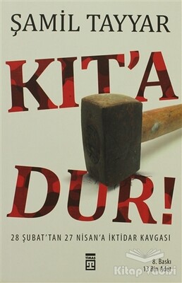 Kıt’a Dur! - Timaş Yayınları