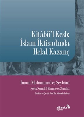 Kitabü'l-Kesb: İslam İktisadında Helal Kazanç - Albaraka Yayınları