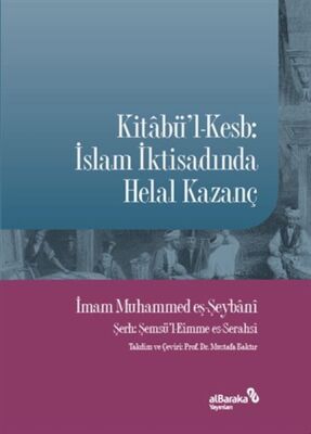 Kitabü'l-Kesb: İslam İktisadında Helal Kazanç - 1