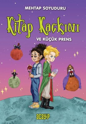 Kitap Kaçkını 1 - Küçük Prens - Acayip Kitaplar