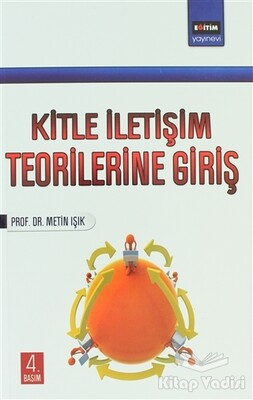 Kitle İletişim Teorilerine Giriş - Eğitim Yayınevi