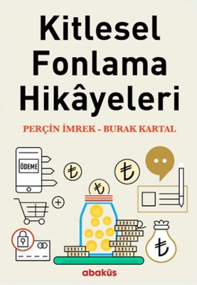 Kitlesel Fonlama Hikayeleri - Abaküs Yayınları