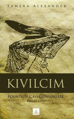 Kıvılcım Fountain Çayı Günlükleri - Birinci Kitap - Kyrhos Yayınları