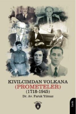 Kıvılcımdan Volkana - Prometeler (1718-1945) - 1