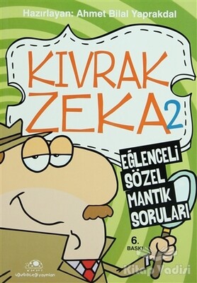 Kıvrak Zeka 2 - Eğlenceli Sözel Mantık Soruları - Uğurböceği Yayınları