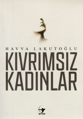 Kıvrımsız Kadınlar - Arrow Kitap