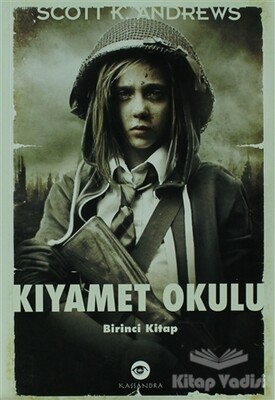 Kıyamet Okulu 1. Kitap - Kassandra Yayınları