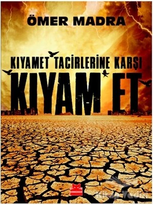 Kıyamet Tacirlerine Karşı Kıyam Et - Kırmızı Kedi Yayınevi