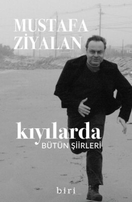 Kıyılarda-Bütün Şiirleri - Biri Yayınları