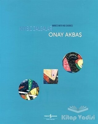 Kıyısız Dalgalar - Wawes with No Shores - İş Bankası Kültür Yayınları