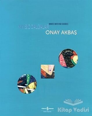 Kıyısız Dalgalar - Wawes with No Shores - 1