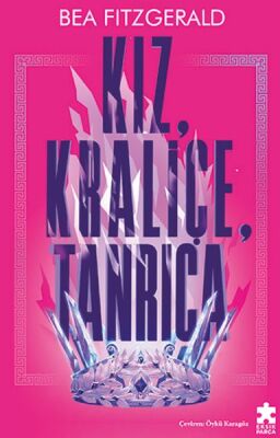 Kız, Kraliçe, Tanrıça - 1