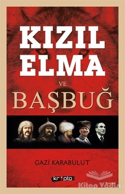 Kızıl Elma ve Başbuğ - Kripto Basın Yayın