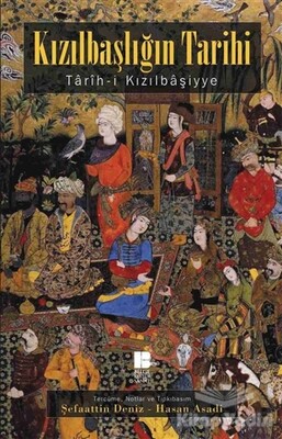 Kızılbaşlığın Tarihi - Tarih-i Kızılbaşiyye - Bilge Kültür Sanat