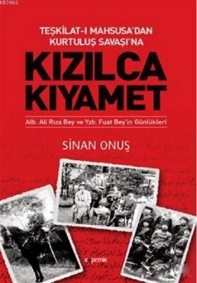 Kızılca Kıyamet - Teşkilat-ı Mahsusa’dan Kurtuluş Savaşı’na Ali Rıza Bey ve Fuat Bey’in Günlükleri - Kopernik Kitap