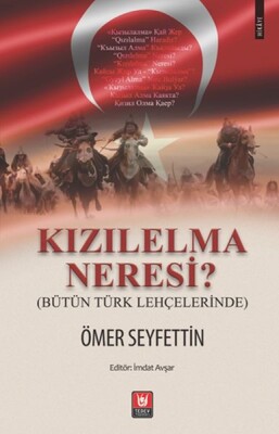 Kızılelma Neresi? - Bütün Türk Lehçelerinde - Türk Edebiyatı Vakfı Yayınları